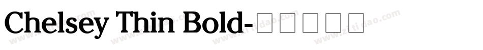Chelsey Thin Bold字体转换